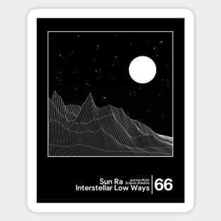 Sun Ra - Interstellar Low Ways / Minimal Style Graphic Artwork Design Sticker